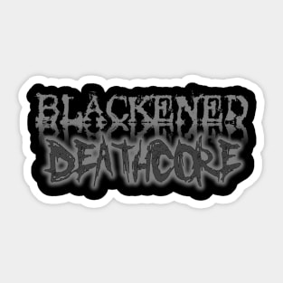 BLACKENED DEATHCORE Sticker